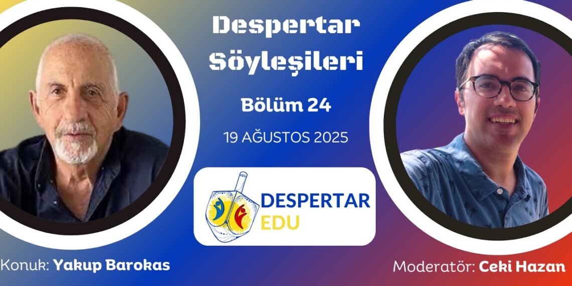 Despertar Söyleşileri #24: Yakup Barokas