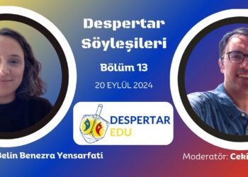 Despertar Söyleşileri #13: Belin Benezra Yensarfati