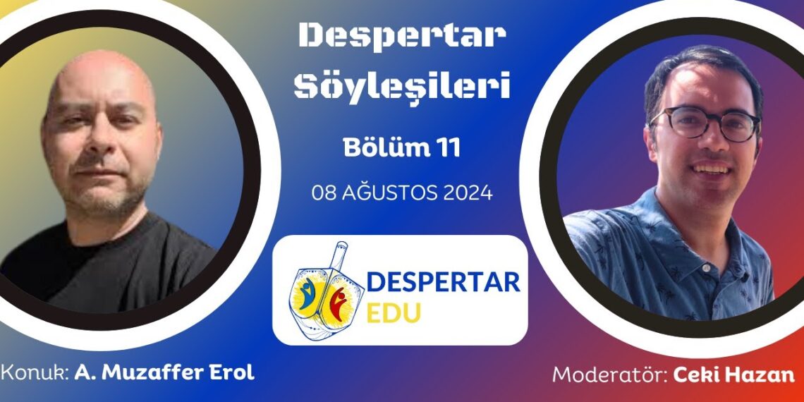 Despertar Söyleşileri #11: A. Muzaffer Erol