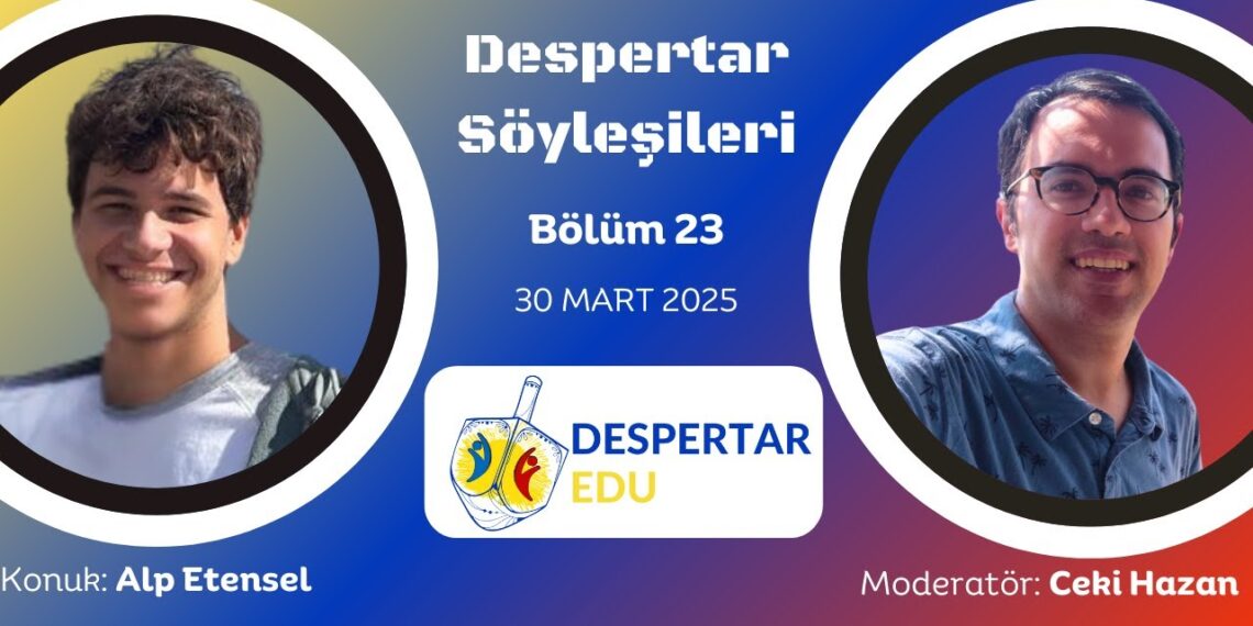 Despertar Söyleşileri #23: Alp Etensel