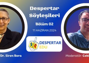 Despertar Söyleşileri #02: Dr. Siren Bora