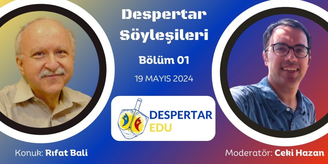 Despertar Söyleşileri #01: Rıfat Bali