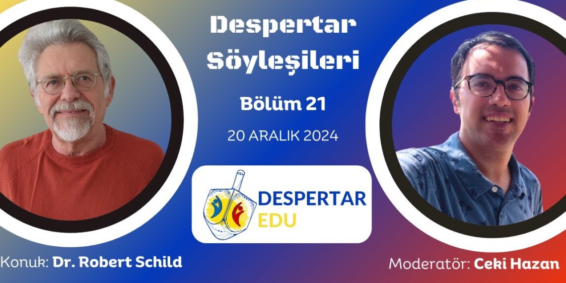 Despertar Söyleşileri #21: Dr. Robert Schild