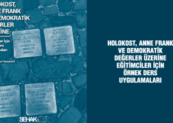Holokost, Anne Frank ve Demokratik Değerler Üzerine Eğitimciler İçin Örnek Ders Uygulamaları